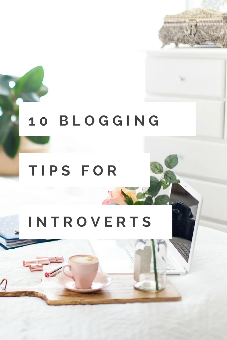 10 Blogging Tips for Introverts