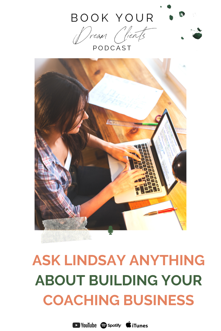 Ask Lindsay Anything About Building Your Coaching Business