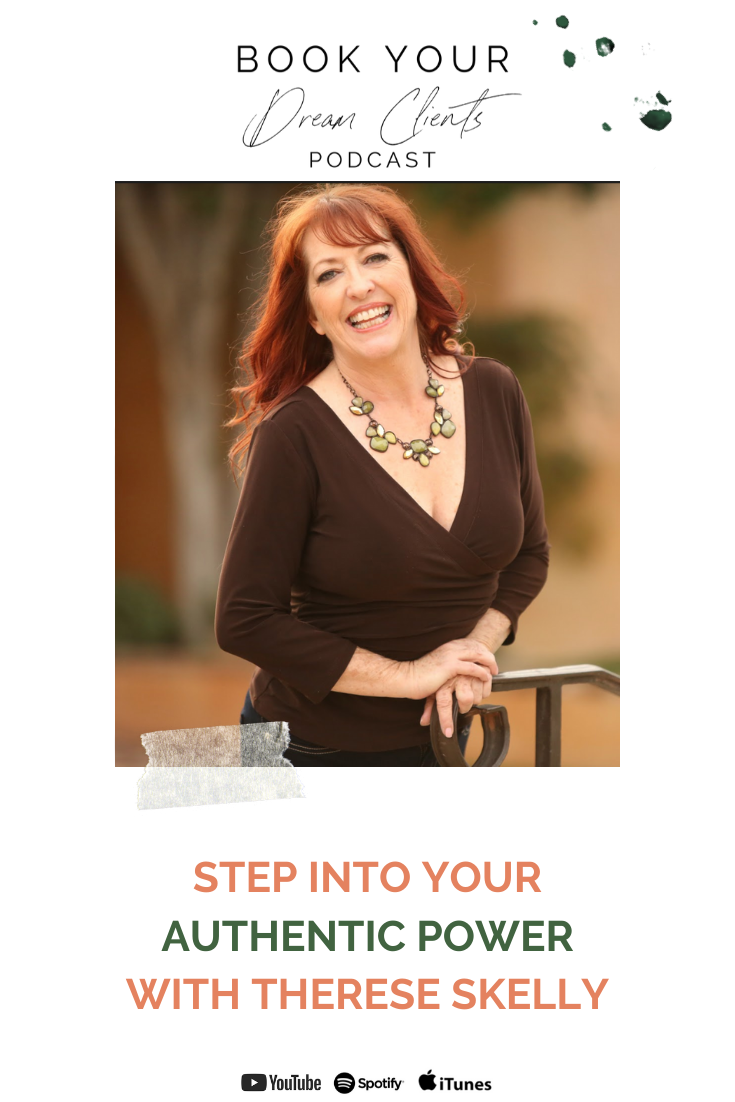 Step Into Your Authentic Power With Therese Skelly