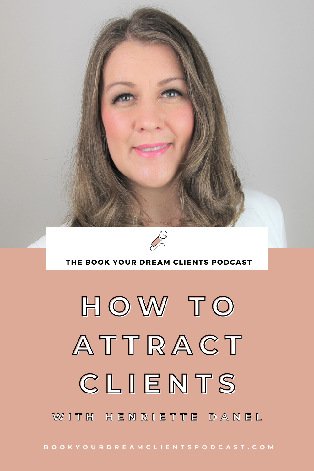How to Attract Clients With Henriette Danel