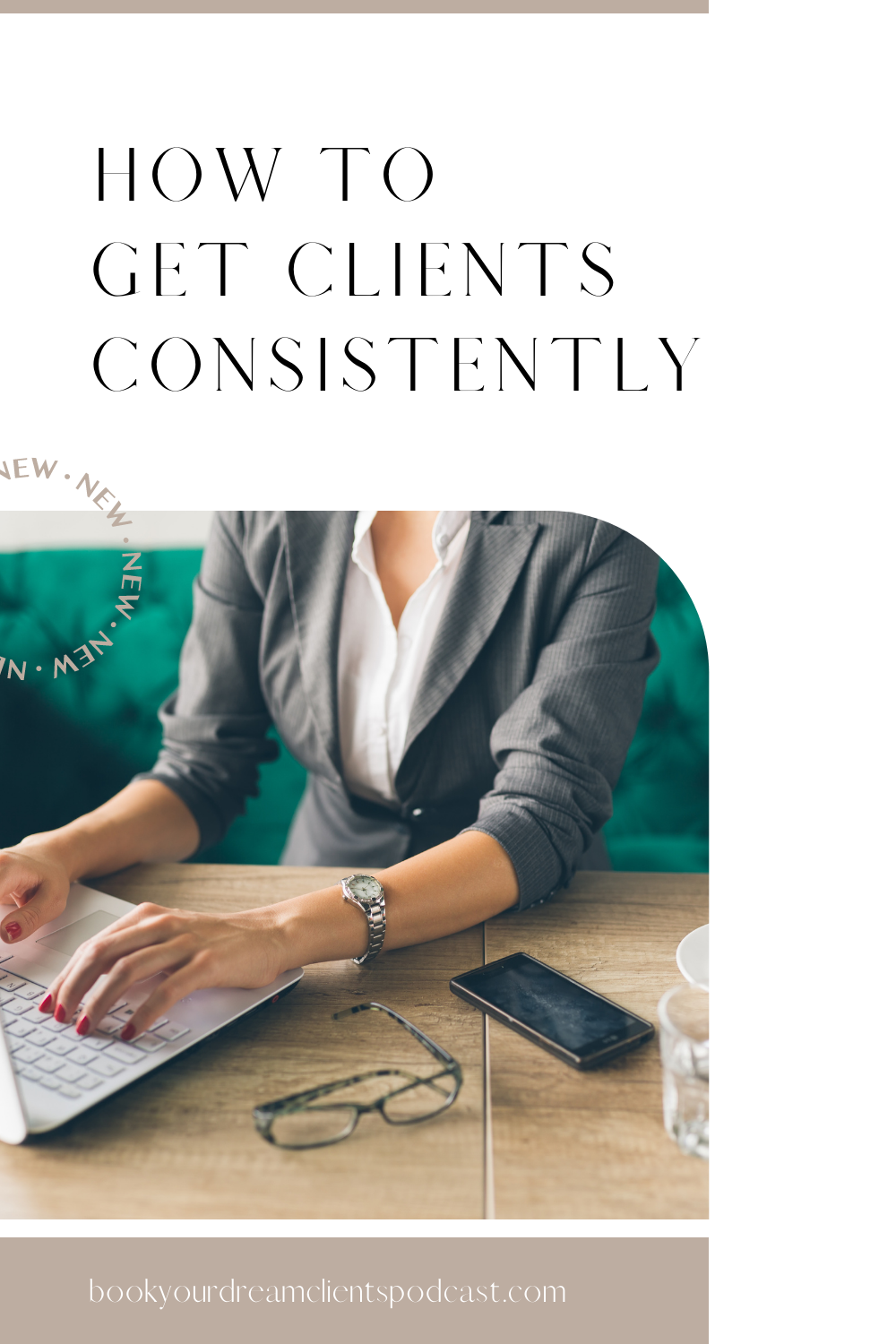How to Get Clients Consistently