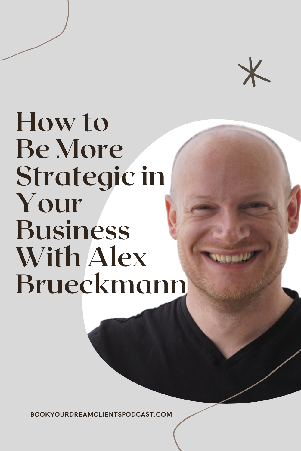 How to Be More Strategic in Your Business With Alex Brueckmann  
