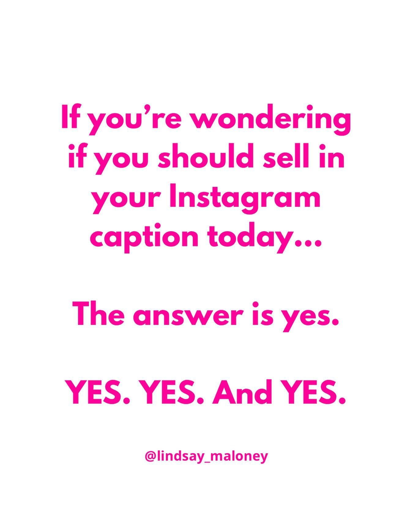 Don&rsquo;t be afraid to sell in your captions.

If you feel like your content doesn&rsquo;t fit with the things you&rsquo;re selling, then&hellip;

Maybe you need to rethink your content&hellip;

Maybe you need to have a heart to heart with yourself