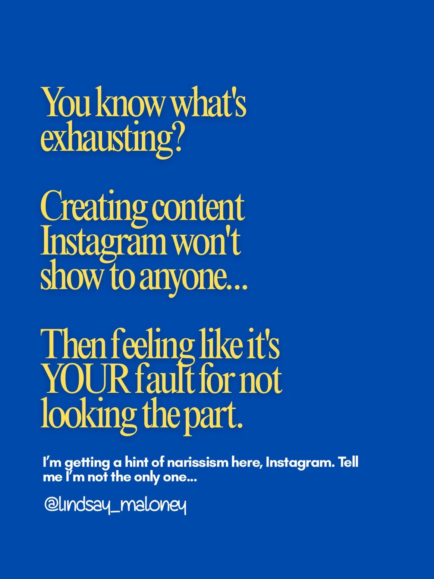 You know what&rsquo;s exhausting? 

Creating content Instagram won&rsquo;t show anyone. Then feeling like it&rsquo;s YOUR fault for not looking the part.

Instagram tried to convince me I&rsquo;m not good enough because:
I don&rsquo;t dress like I&rs