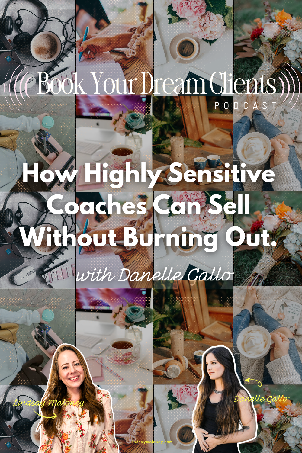 How Highly Sensitive Coaches Can Sell Without Burning Out With Danelle Gallo
