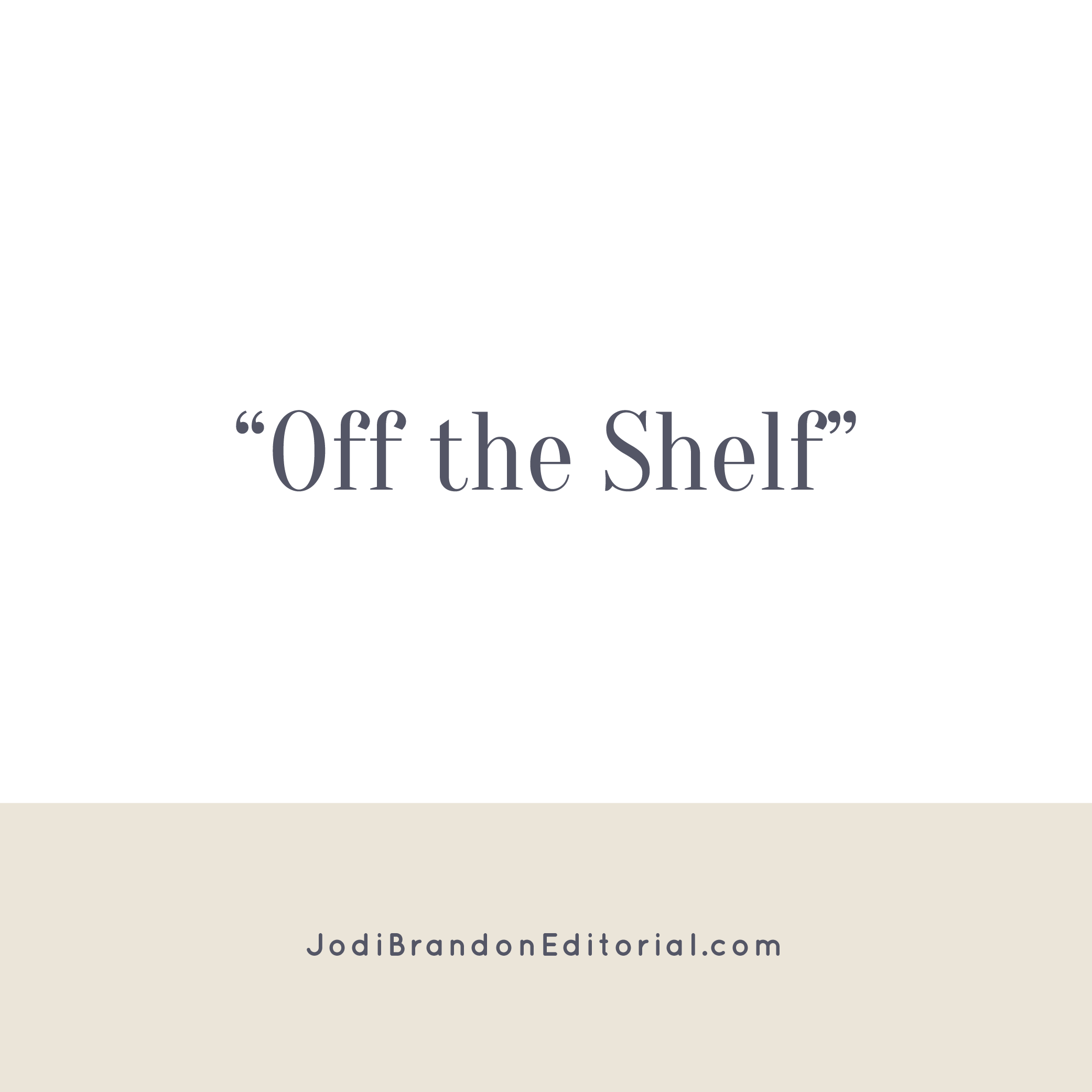 Off the Shelf - October