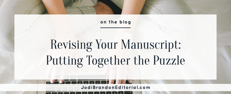 Revising Your Manuscript: Putting Together the Puzzle — Jodi Brandon ...