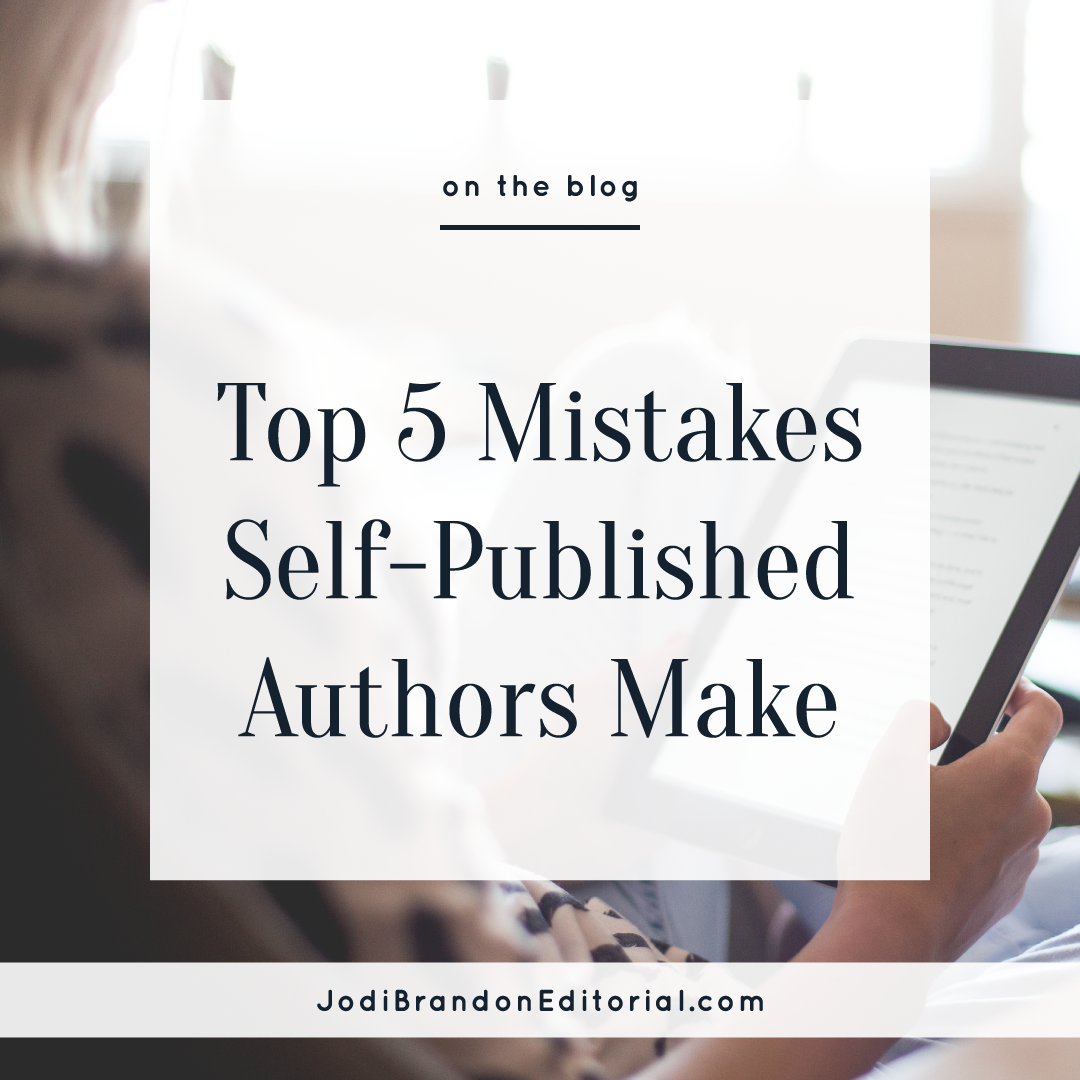 Top 5 Mistakes Self-Published Authors Make
