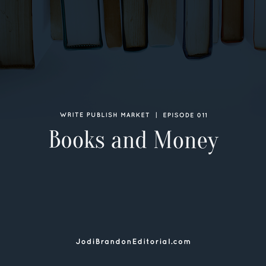 Episode 11: Books and Money