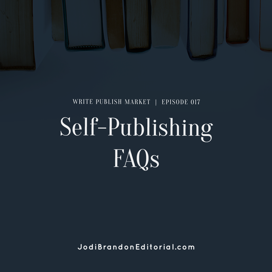 Episode 17: Self-Publishing FAQs