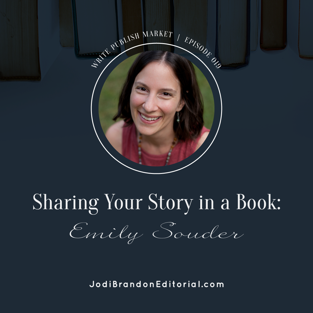 Episode 19: Sharing Your Story in a Book with Emily Souder