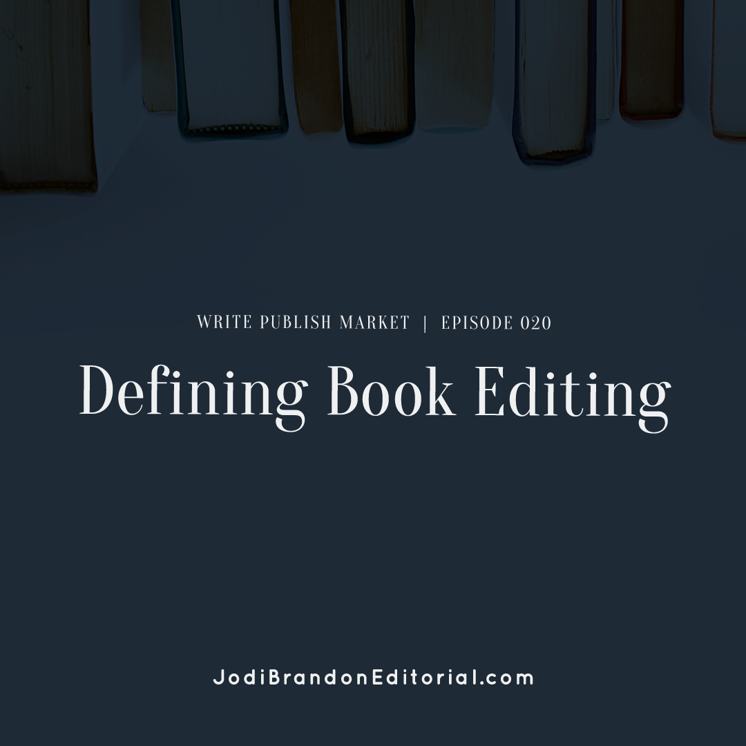 Episode 20: Defining Book Editing