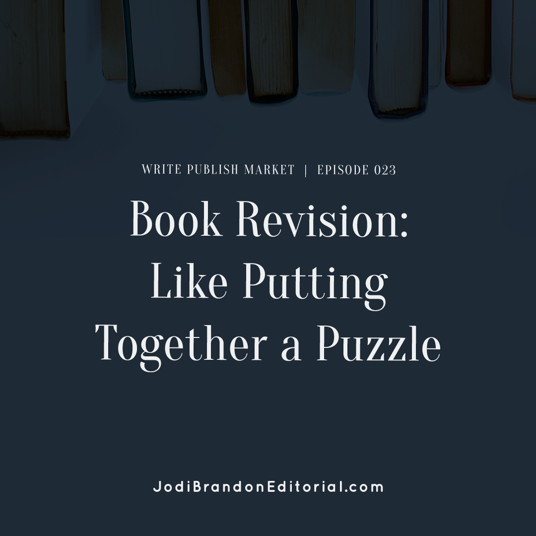 Episode 23: Book Revision: Like Putting Together a Puzzle