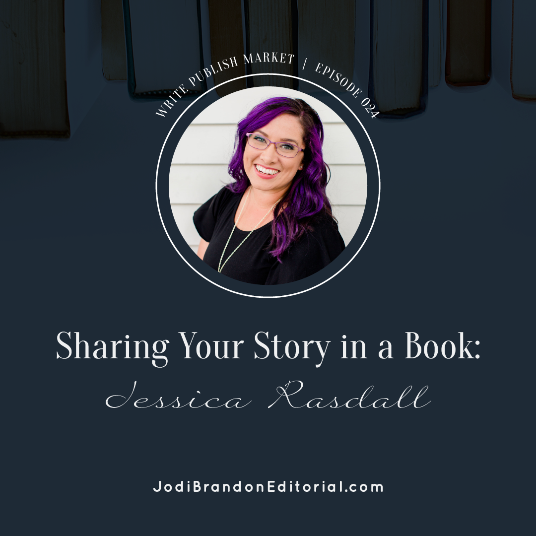 Episode 24: Sharing Your Story in a Book: Jessica Rasdall