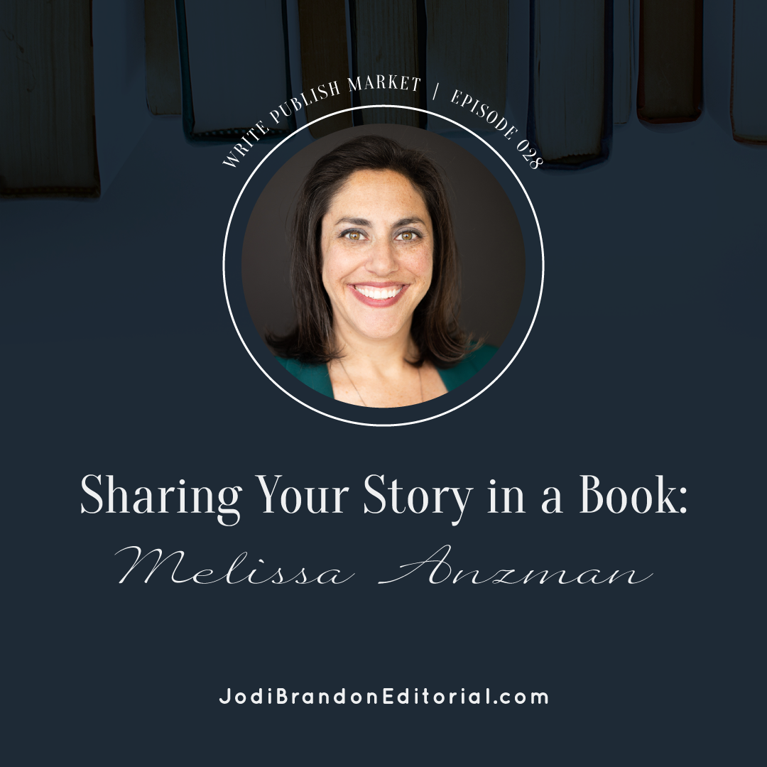 Episode 28: Sharing Your Story in a Book: Melissa Anzman