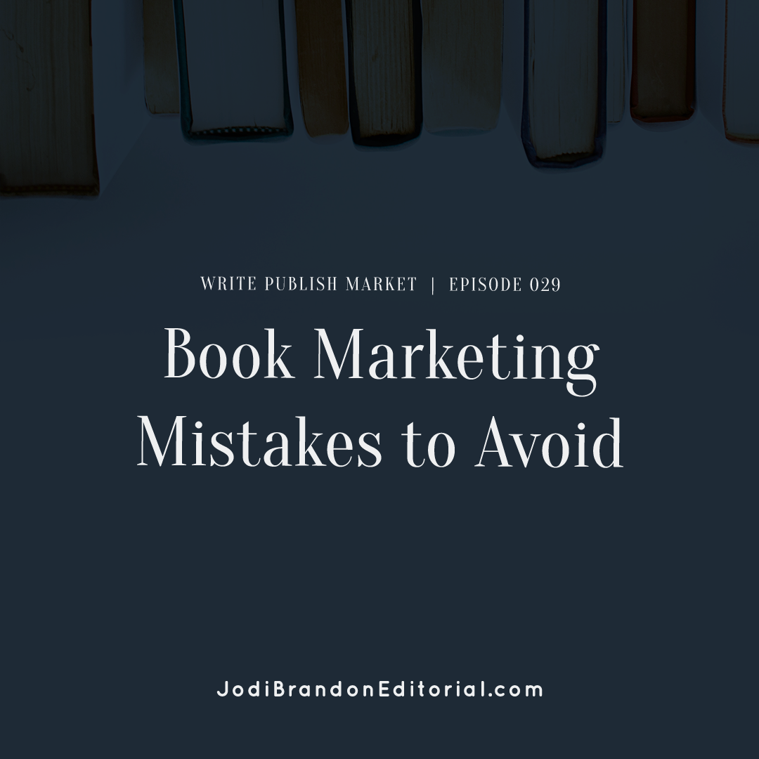 Episode 29: Book Marketing Mistakes to Avoid