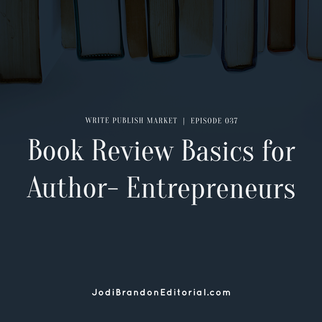 Episode 37: Book Review Basics for Author-Entrepreneurs