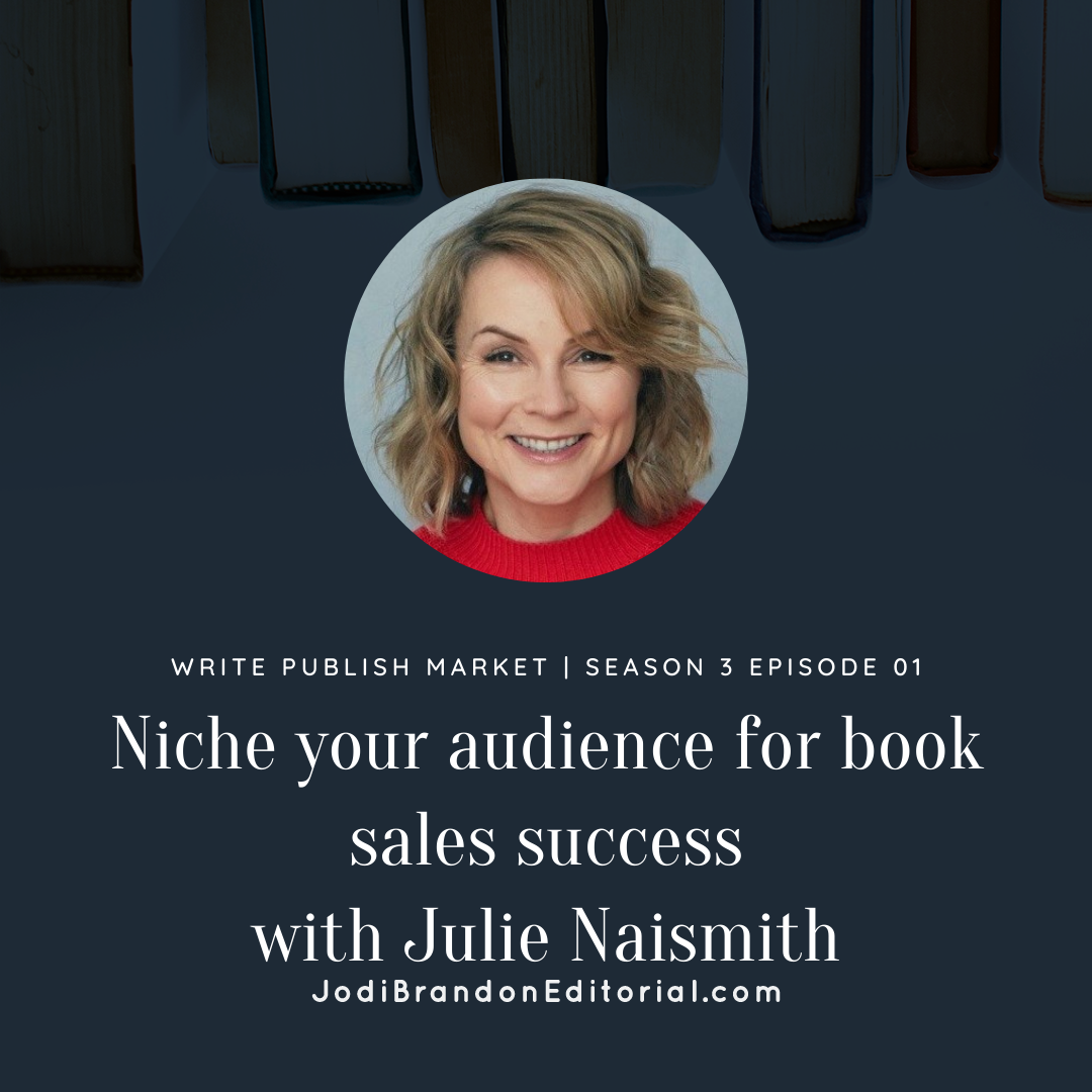 Episode 3.1: Niche your audience for book sales success with Julie Naismith