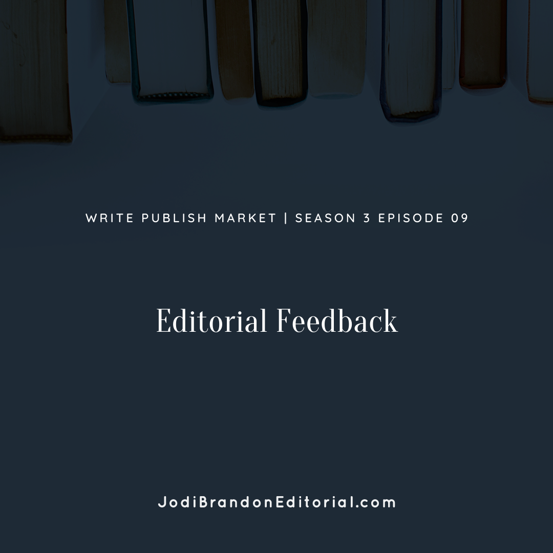 Episode 3.9: Editorial Feedback