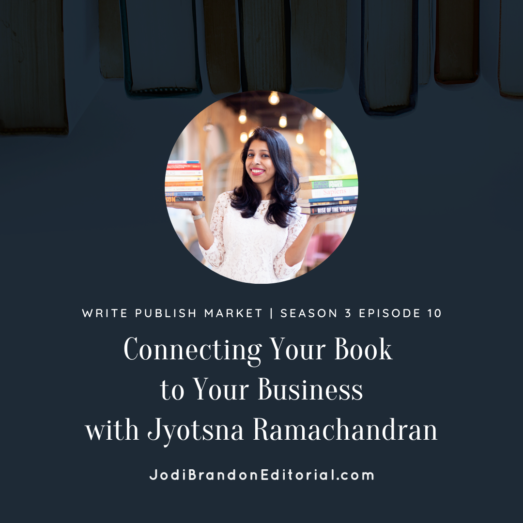 Episode 3.10: Connecting Your Book to Your Business with Jyotsna Ramachandran