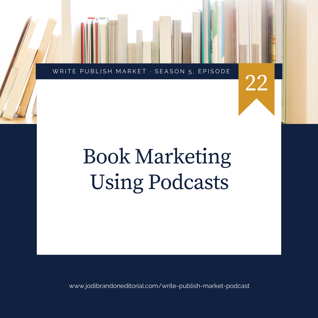 Episode 5.22: Book Marketing with Podcasts with Angie Trueblood