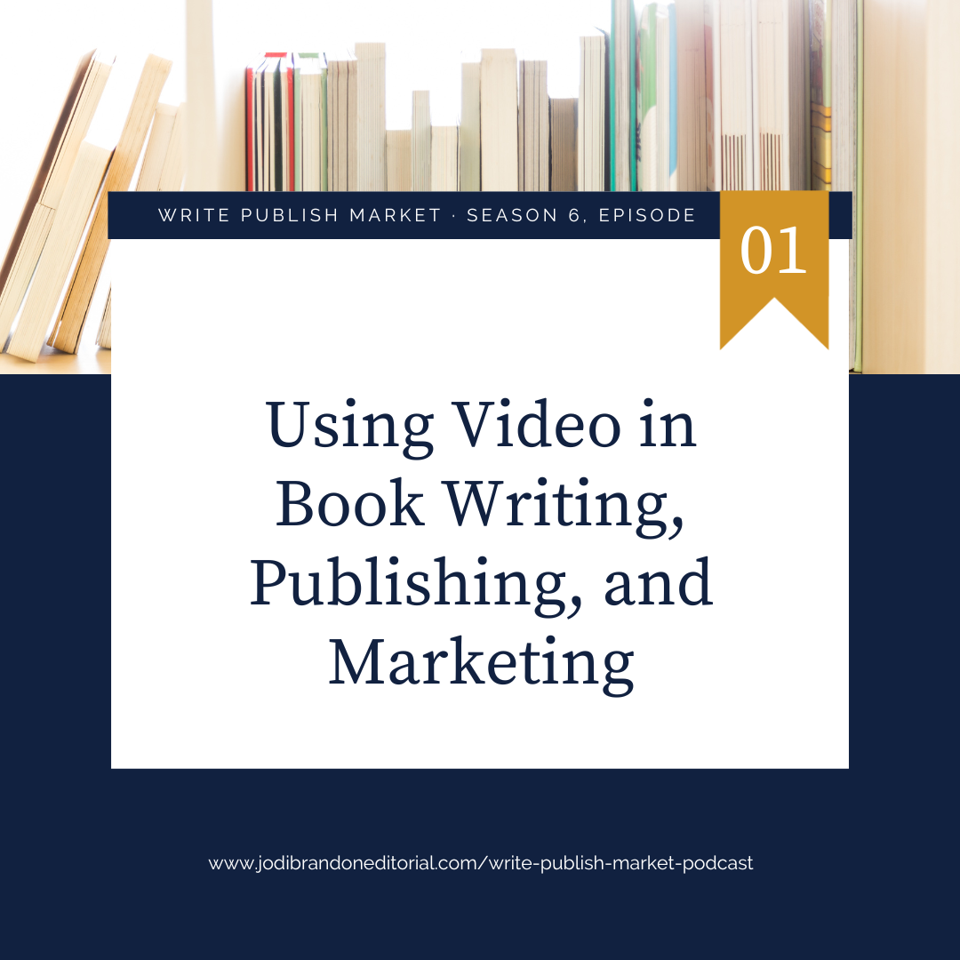Episode 6.1: Using Video in Book Writing, Publishing, and Marketing with Victoria Levitan