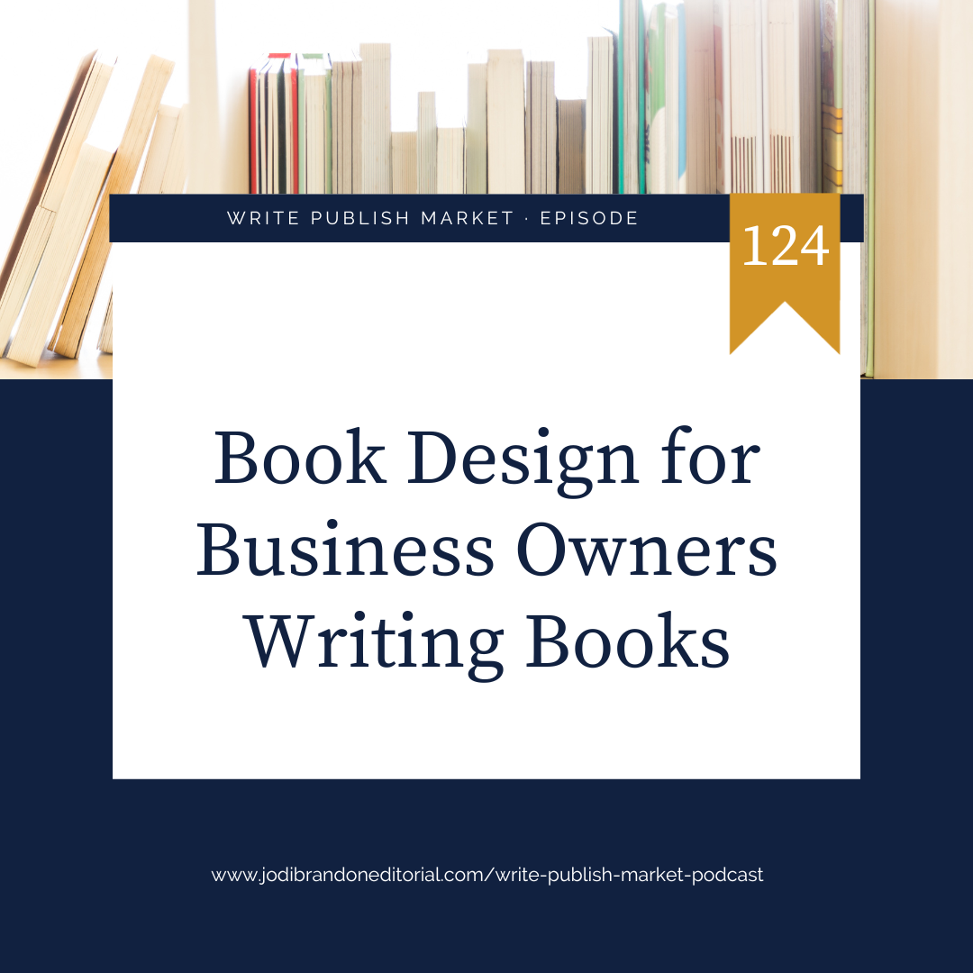 Episode 124: Book Design for Business Owners Writing Books with Ines Monnet