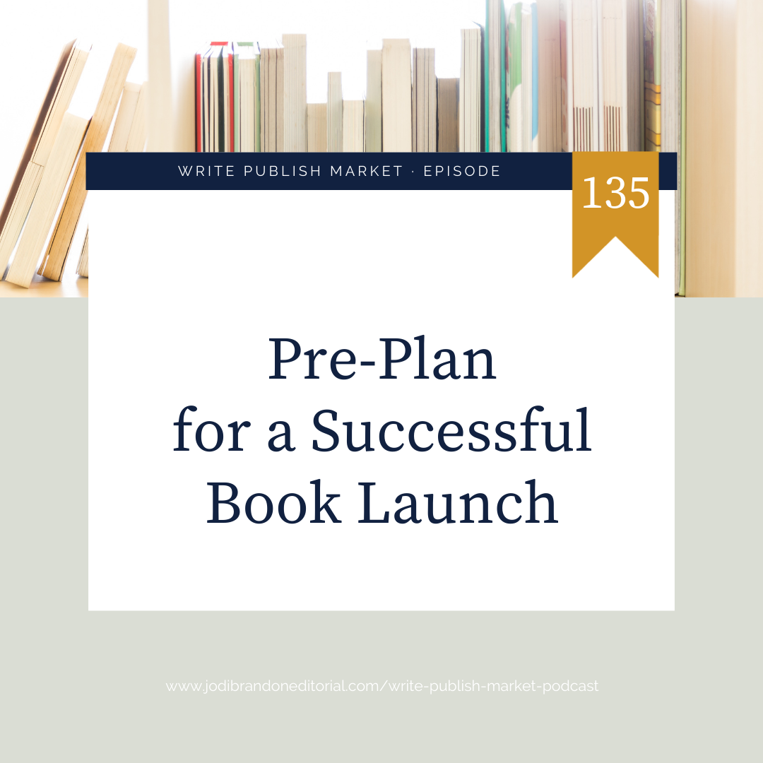 Episode 135: Pre-Plan for a Successful Book Launch with Amanda Warfield