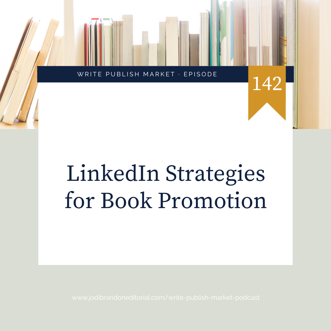 Episode 142: LinkedIn Strategies for Book Promotion
