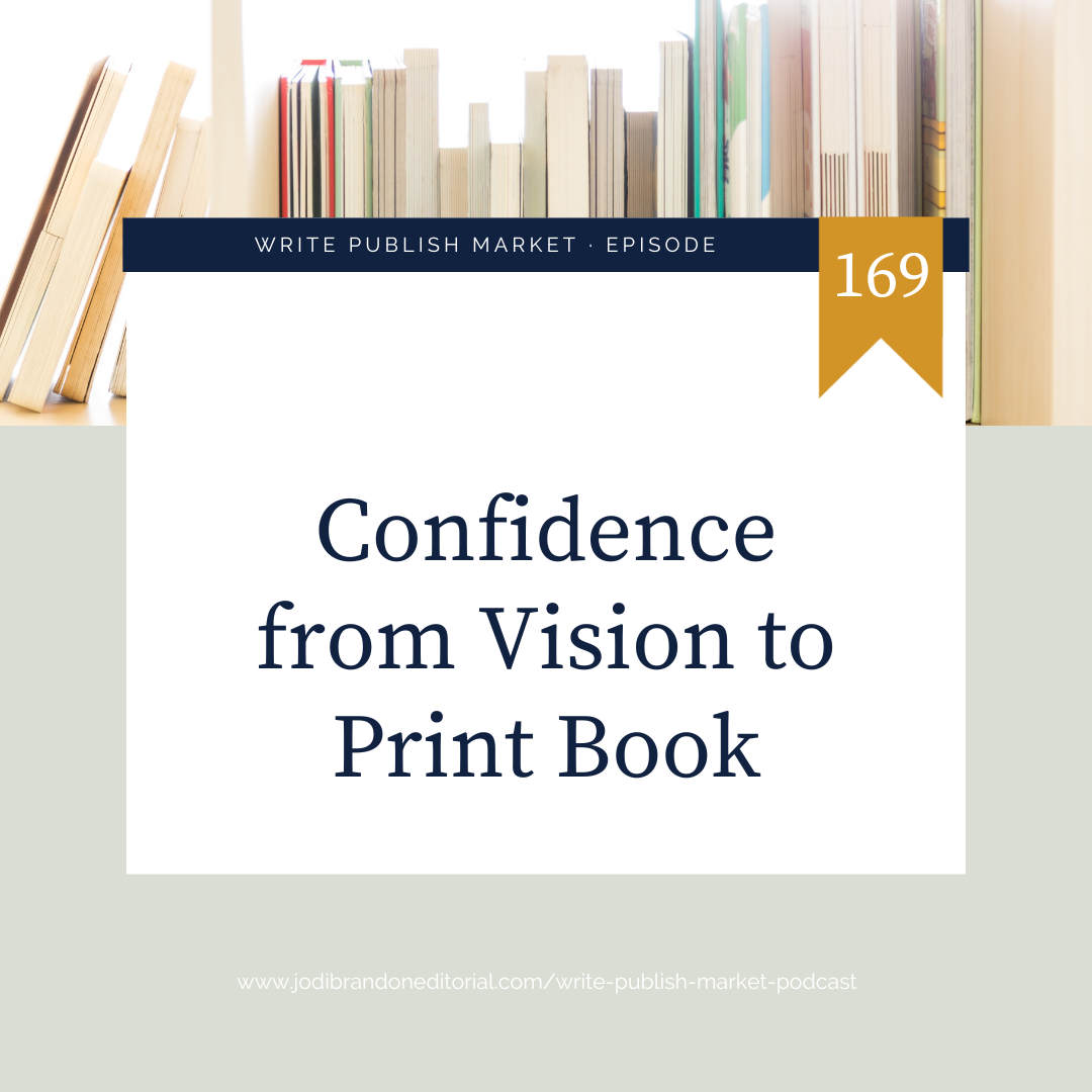 Episode 169: Confidence from Vision to Print Book