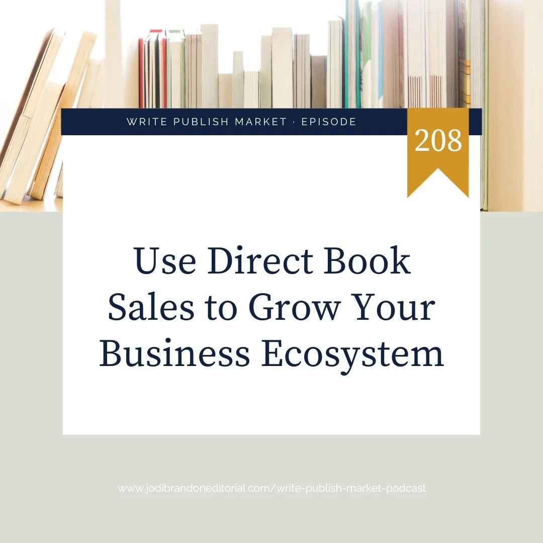 Episode 208: Use Direct Book Sales to Grow Your Business Ecosystem