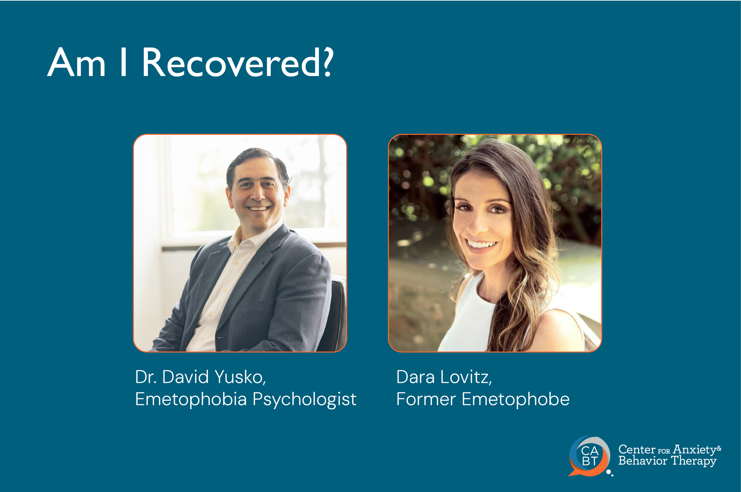 Dr. David Yusko and Dara Lovitz, creators of the Understand & Cure Your Emetophobia video series — Signs of Emetophobia Recovery / Am I Recovered