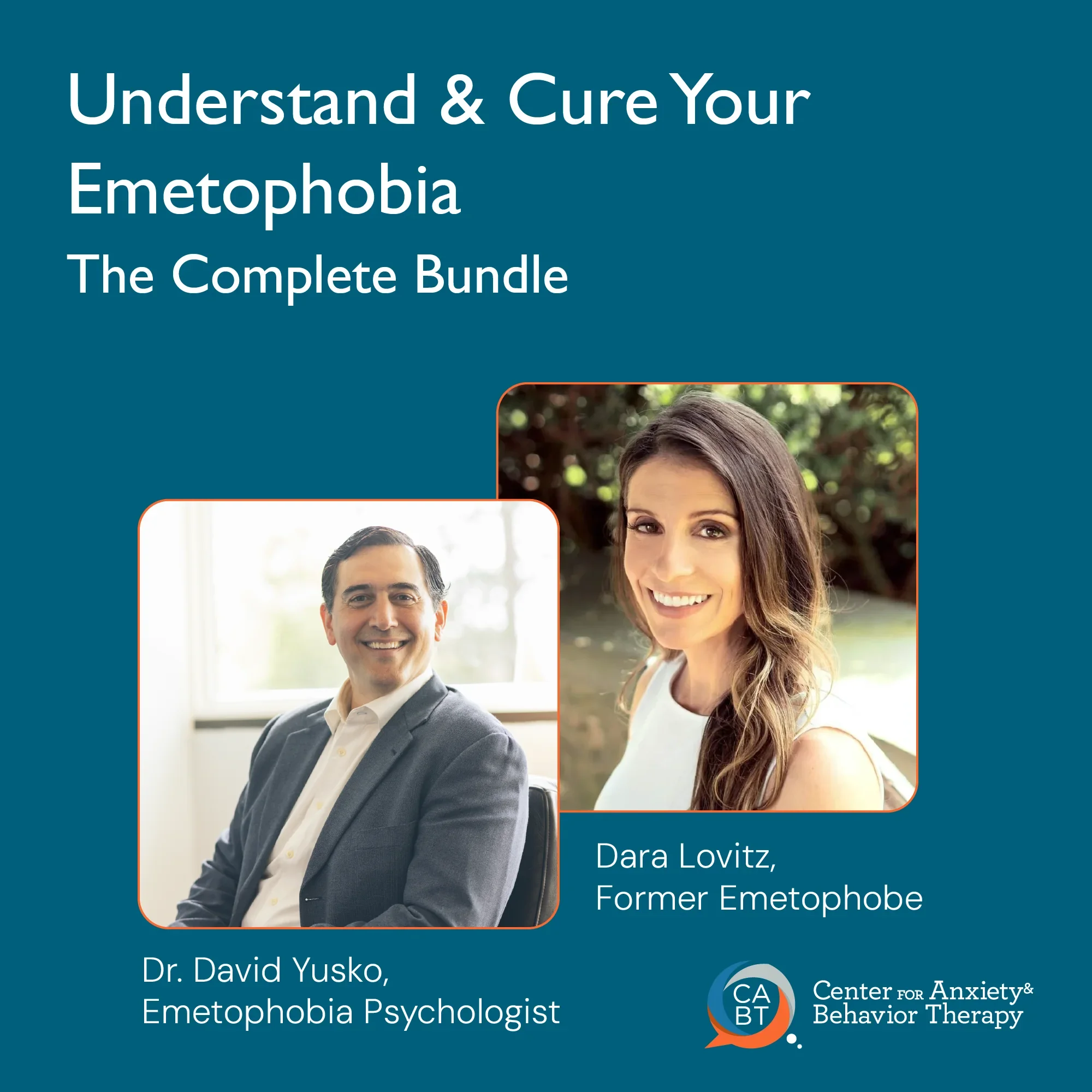 Dr. David Yusko and Dara Lovitz, creators of the Understand & Cure Your Emetophobia complete video series — All Videos Bundle