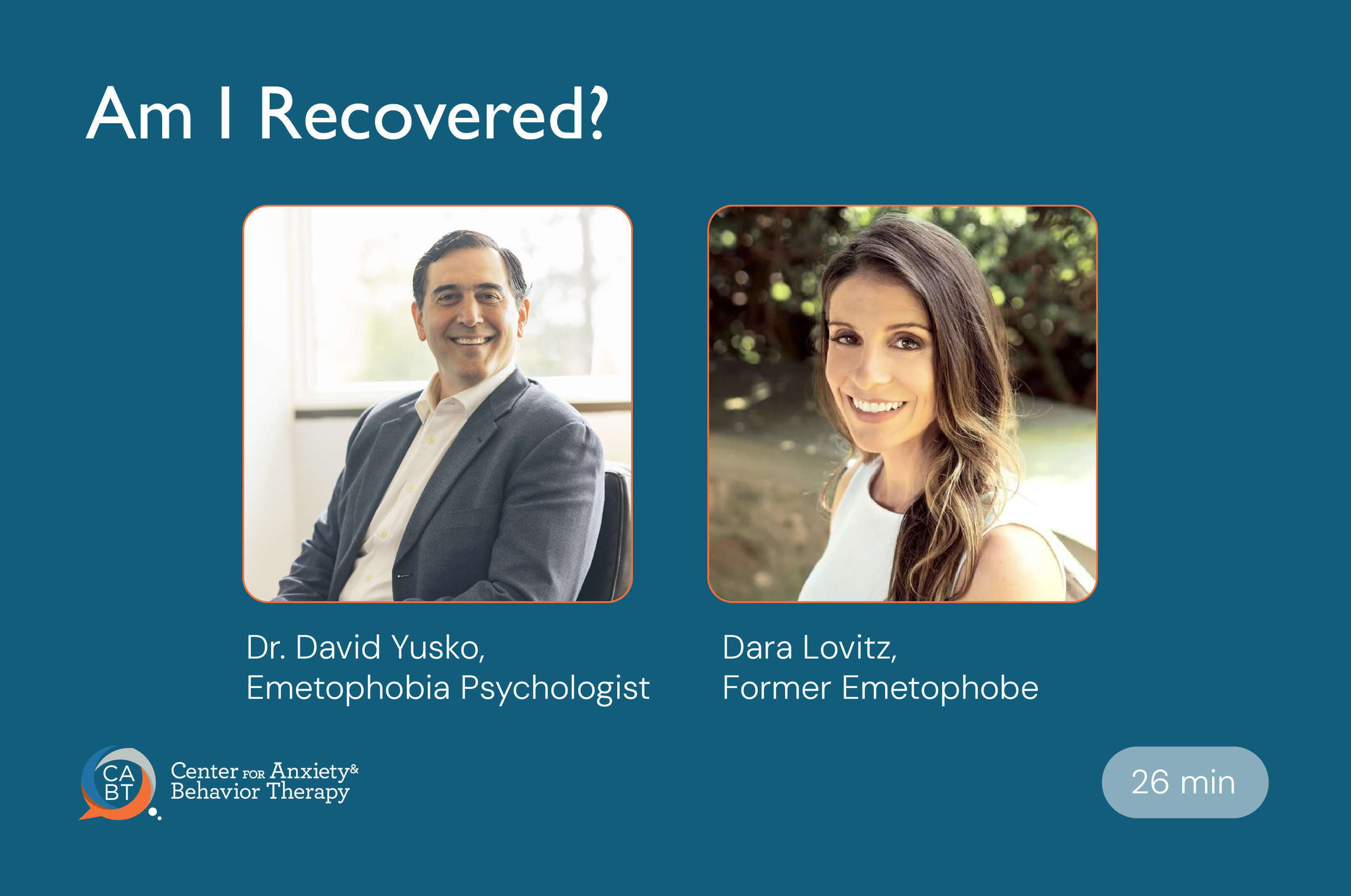 Dr. David Yusko and Dara Lovitz, creators of the Understand & Cure Your Emetophobia video series — Signs of Emetophobia Recovery / Am I Recovered