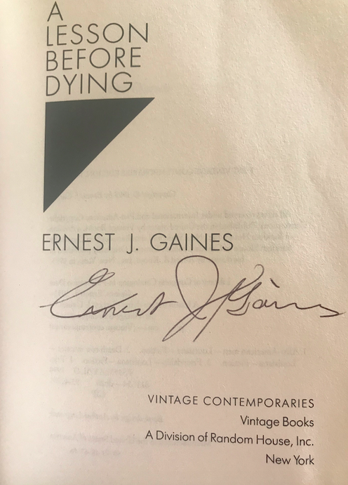 I couldn’t pass up the opportunity to ask Dr. Gaines for his signature. I now have about 42 signed novels