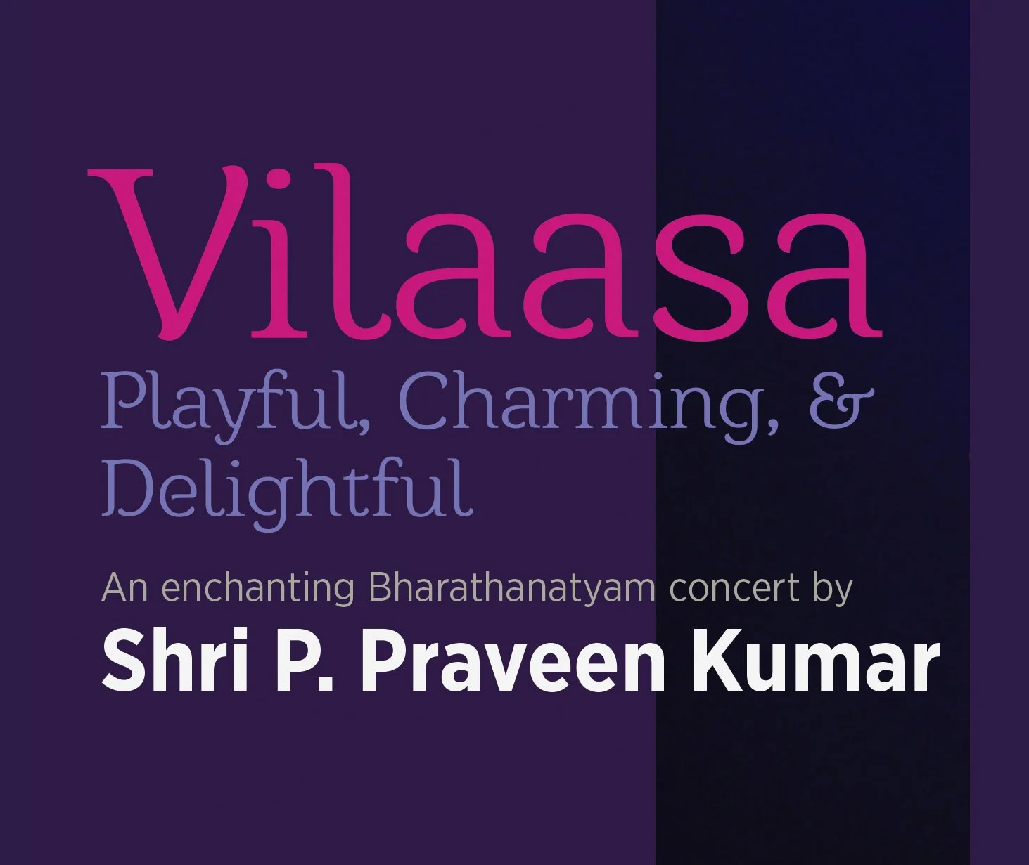Vilaasa: Playful, Charming, & Delightful