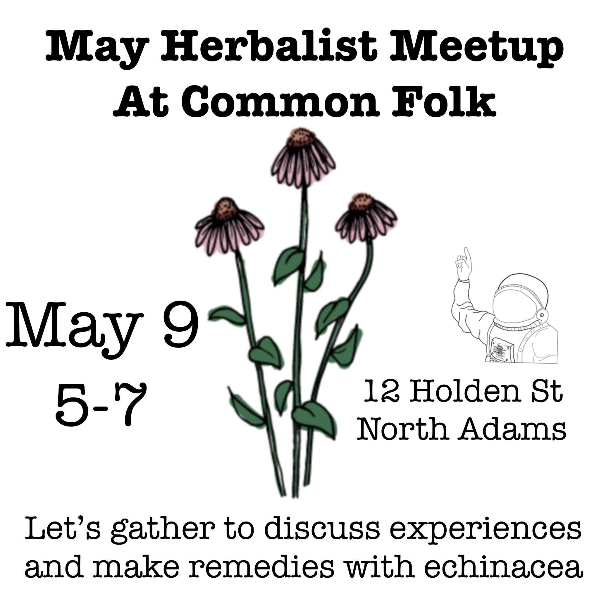Warm weather is here! The Herbalist Meetup is back at Common Folk tomorrow, Tuesday May 9! Let's gather to discuss experiences and make remedies with echinacea. 

Echinacea can be used to fight colds and infections as well as topical wounds and skin 