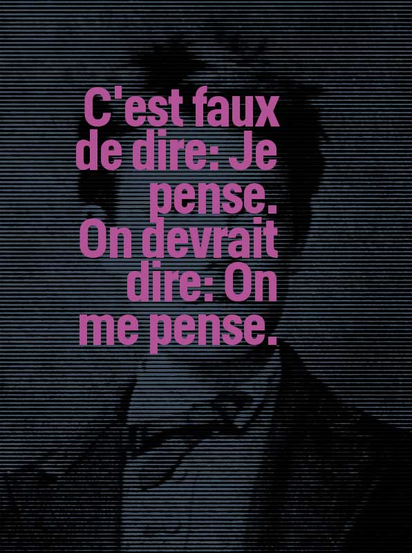 Arthur Rimbaud: "Something is thinking me.“
