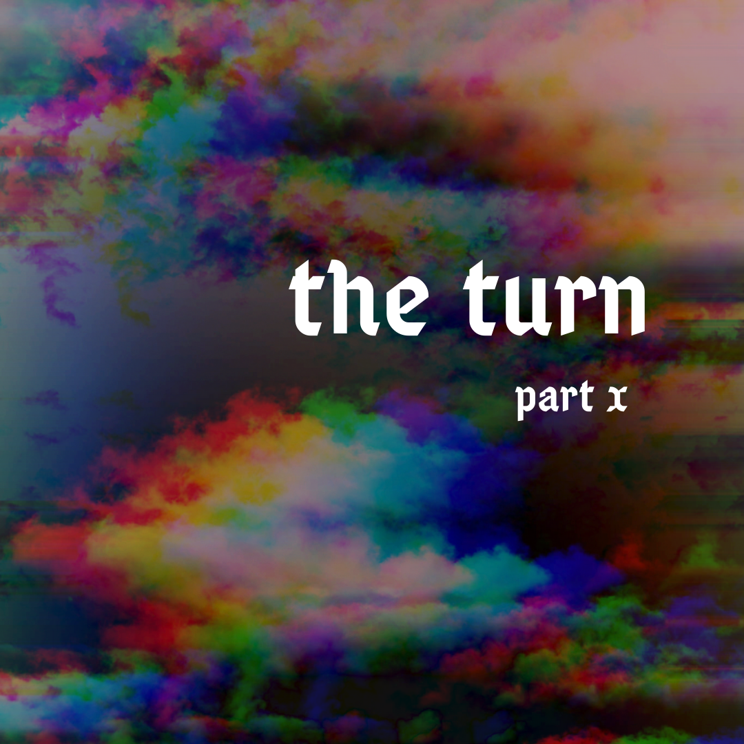 a gothic serial novel: the turn, part 10