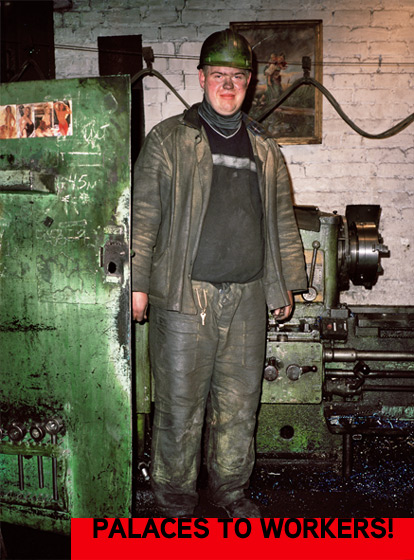 Serhiy Bratkov. Palaces to Workers! 2007.