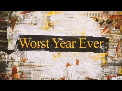 Week 2- The Worst Year Ever - Oct. 25, 2020