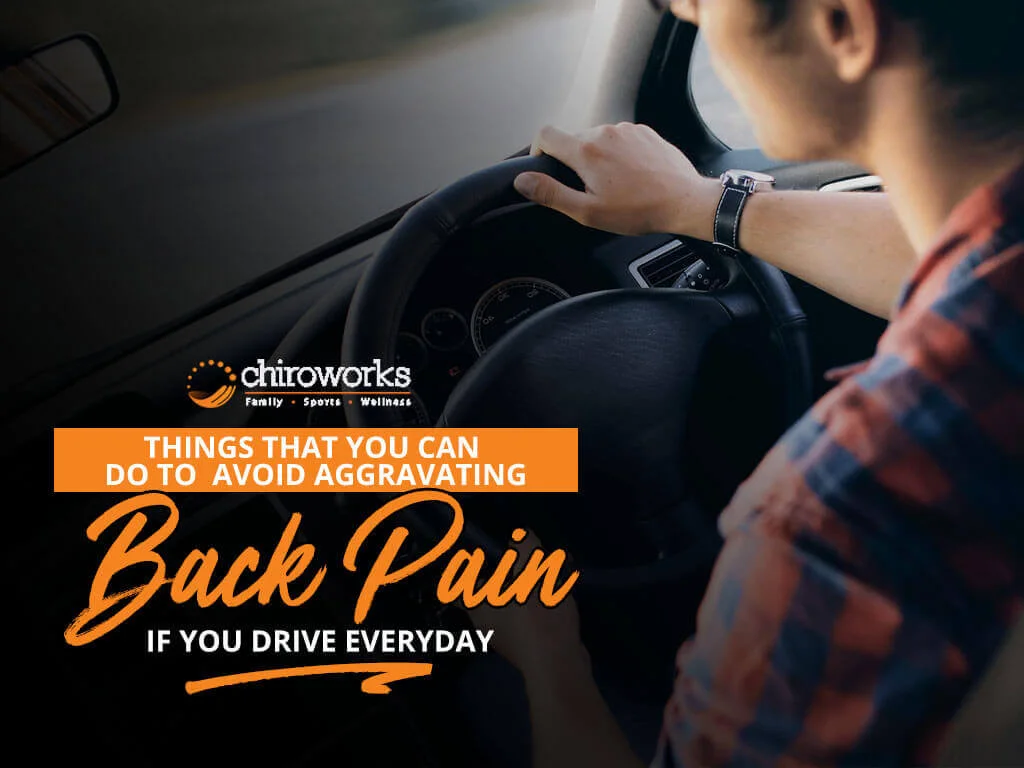 Things That You Can Do To Avoid Aggravating Back Pain If You Drive Everyday.jpg