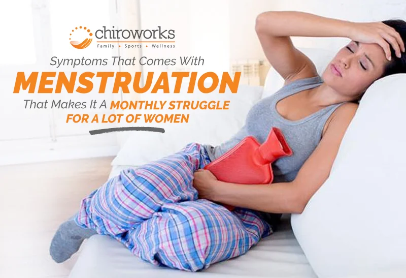 Symptoms That Comes With Menstruation That Makes It A Monthly Struggle For A Lot Of Women.jpg