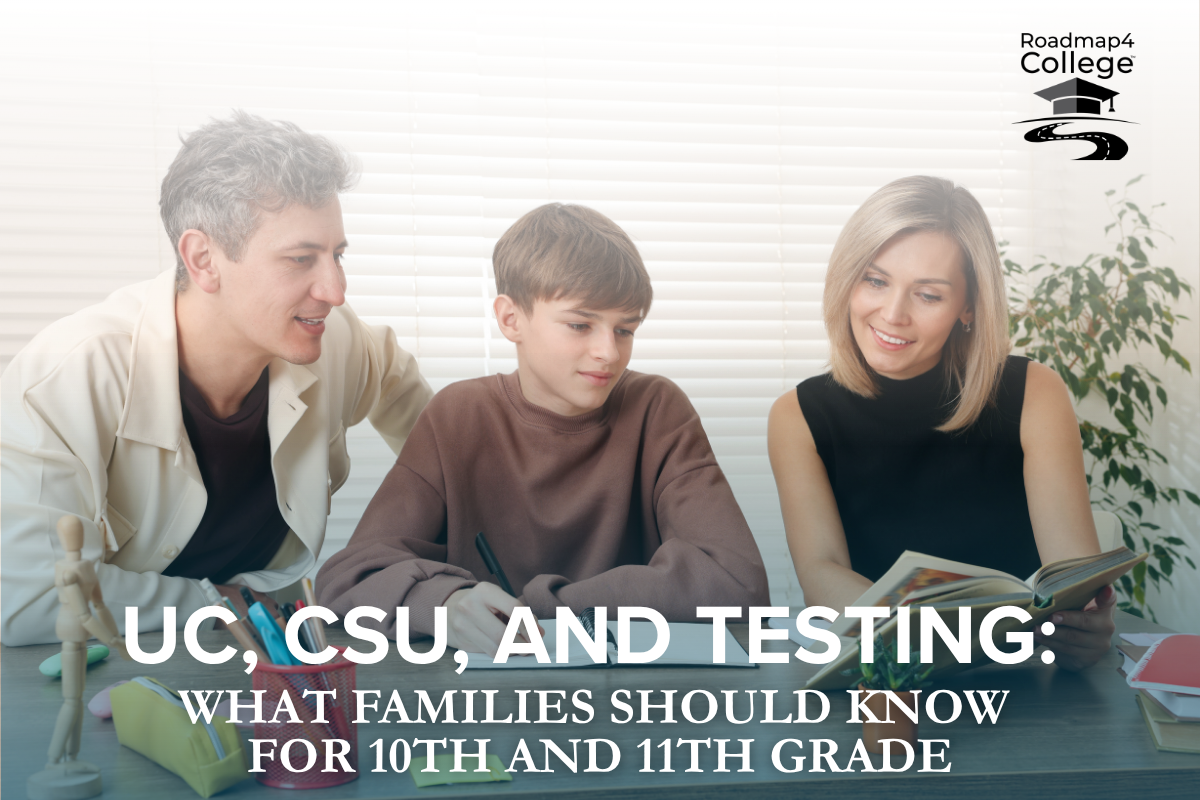 UC and CSU Applications: What Families Should Know for 10th and 11th Grade