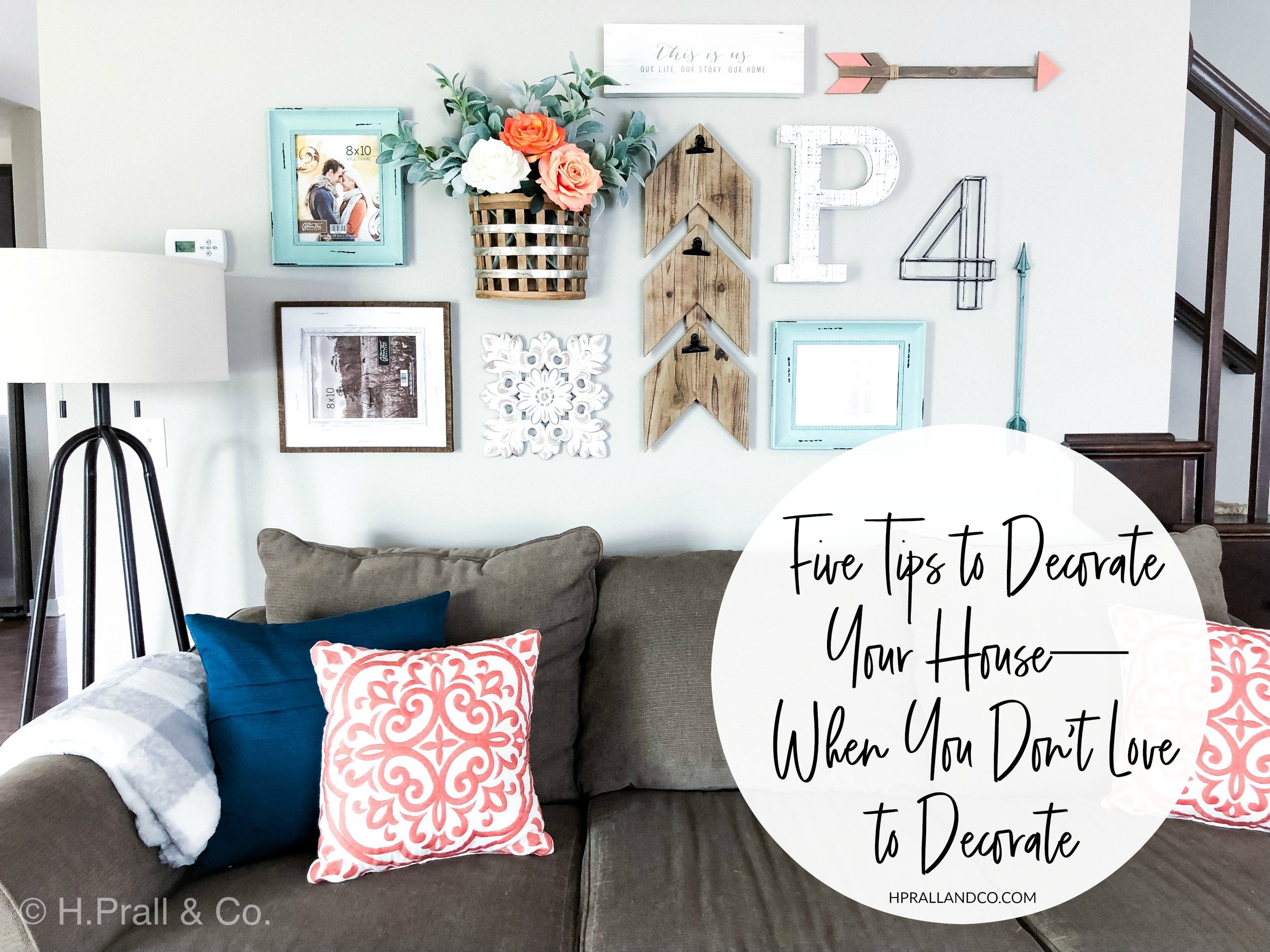 5 Tips To Decorate Your House When You