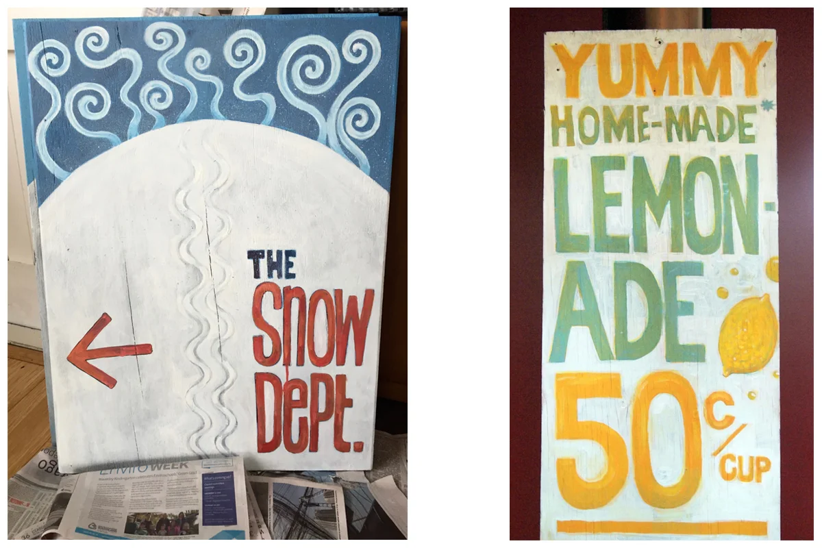  A sandwich board for the ski shop, and one for a school fundraiser. 