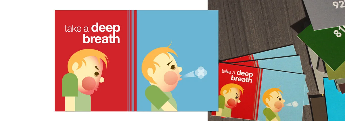  These deep breath cards were designed to be a non-verbal prompt to calm down. Verbal commands and prompts have some problems, like tone of voice and volume, and feelings of sudden-ness, and other things that result in longer processing time. A wee t