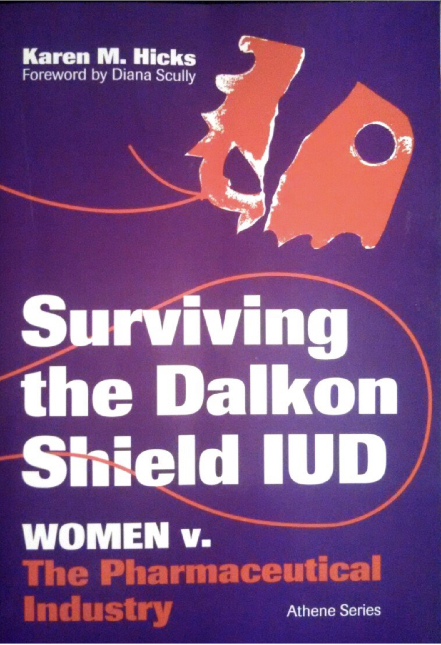 Surviving Dalkon Shield by Karen Hicks - 1994