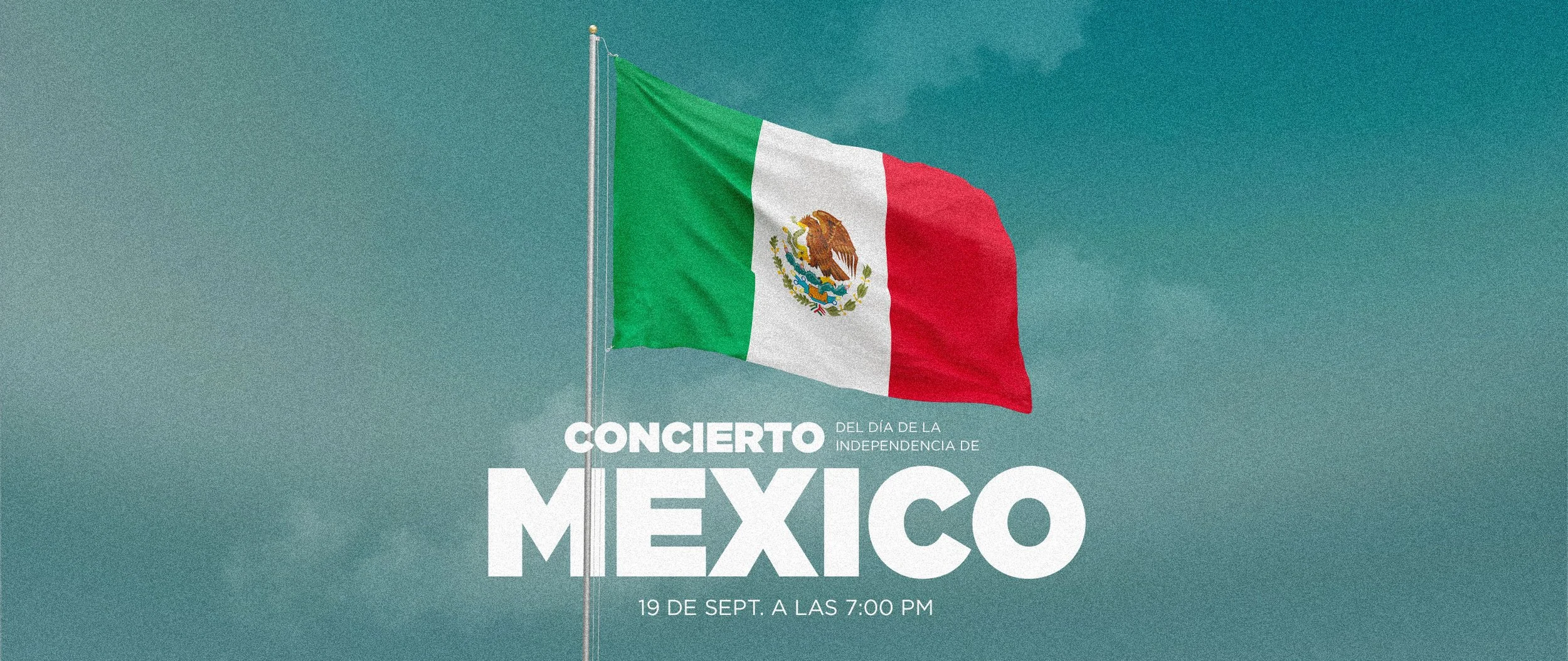 Mexican flag flying against a cloudy sky with overlay text advertising a concert on September 19 at 7:00 PM.
