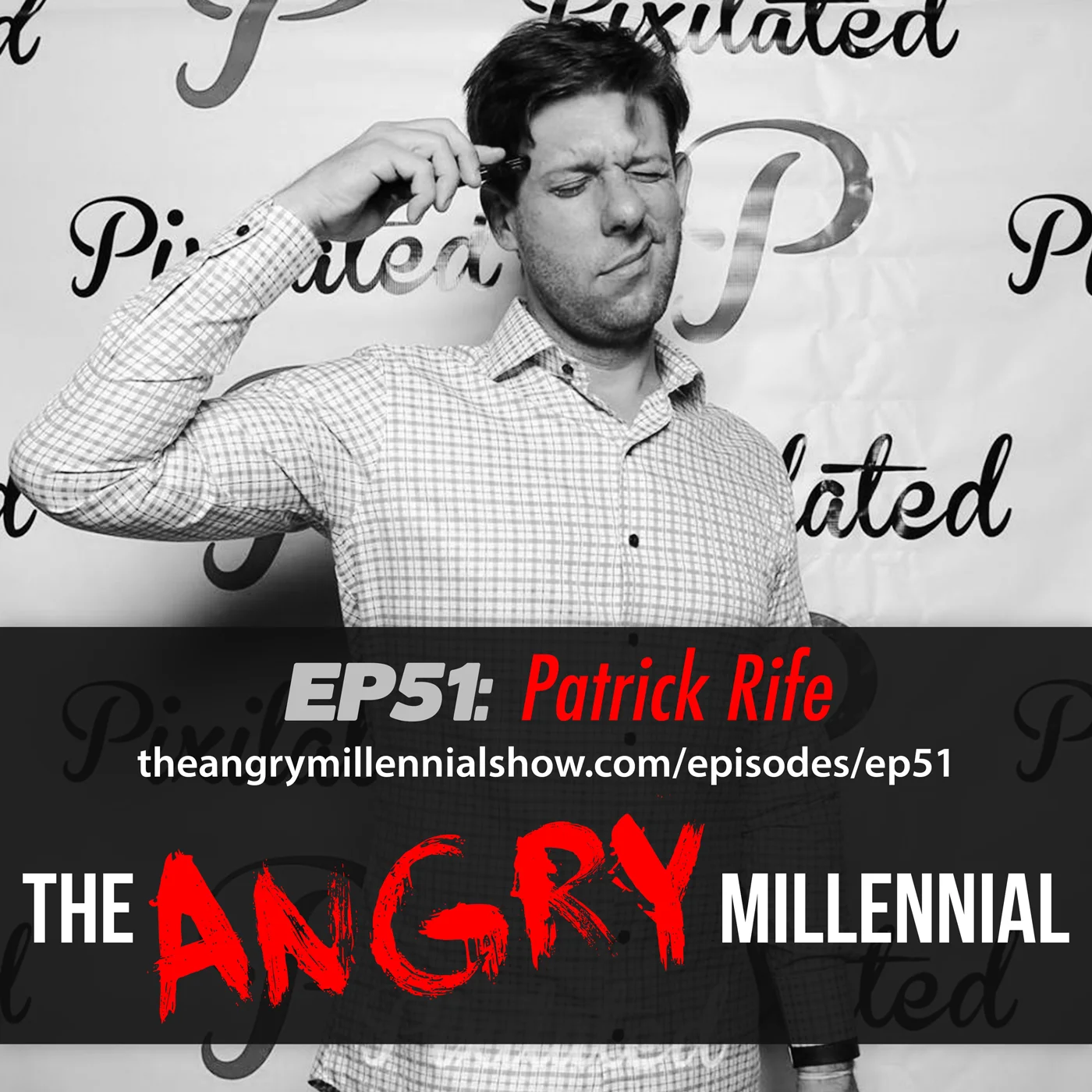 Ep51: Patrick Rife of Pixilated + Startup Soiree episode artwork